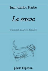 ESTEVA, LA | 9788490022375 | FRIEBE, JUAN CARLOS | Llibreria La Gralla | Librería online de Granollers