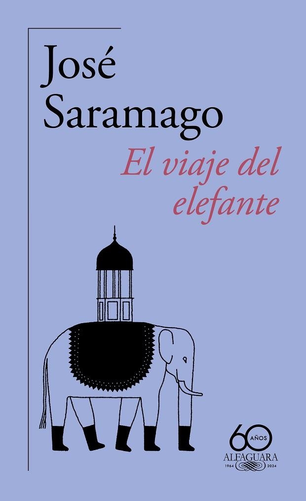 VIAJE DEL ELEFANTE, EL  (60.º ANIVERSARIO DE ALFAGUARA) | 9788420478944 | SARAMAGO, JOSÉ | Llibreria La Gralla | Librería online de Granollers