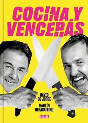 COCINA Y VENCERÁS | 9788419951045 | DE JORGE, DAVID ;  BERASATEGUI, MARTÍN | Llibreria La Gralla | Llibreria online de Granollers