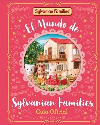 MUNDO DE SYLVANIAN FAMILIES, EL  GUÍA OFICIAL | 9788448869137 | SYLVANIAN FAMILIES | Llibreria La Gralla | Librería online de Granollers