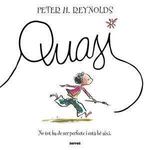 QUASI | 9788427249004 | REYNOLDS, PETER H. | Llibreria La Gralla | Llibreria online de Granollers