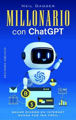 MILLONARIO CON CHATGPT | 9788411722179 | DAGGER, NEIL | Llibreria La Gralla | Librería online de Granollers