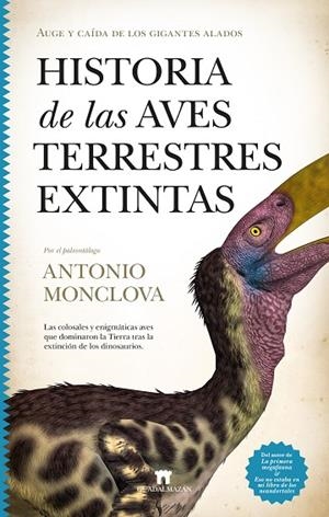 HISTORIA DE LAS AVES TERRESTRES EXTINTAS | 9788419414441 | MONCLOVA, ANTONIO | Llibreria La Gralla | Librería online de Granollers