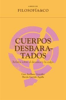 CUERPOS DESBARATADOS | 9788410086272 | ARELLANO GONZÁLEZ, CASS ;  GARRIDO AGULLA, SHEYLA | Llibreria La Gralla | Librería online de Granollers