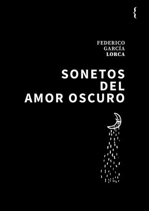 SONETOS DEL AMOR OSCURO | 9788412932836 | GARCIA LORCA, FEDERICO | Llibreria La Gralla | Llibreria online de Granollers