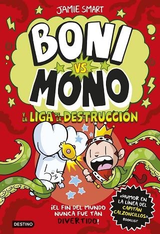 BONI VS. MONO Y LA LIGA DE LA DESTRUCCIÓN BONI VS. MONO 3. | 9788408294016 | SMART, JAMIE | Llibreria La Gralla | Librería online de Granollers