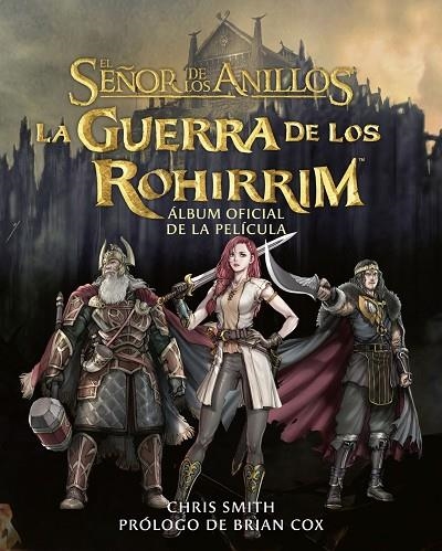 GUERRA DE LOS ROHIRRIM, LA  ÁLBUM OFICIAL DE LA PELÍCULA | 9788445018439 | TOLKIEN, J. R. R. | Llibreria La Gralla | Librería online de Granollers