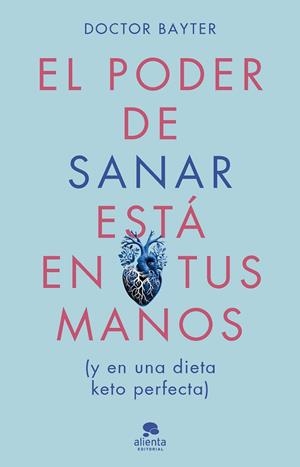 PODER DE SANAR ESTÁ EN TUS MANOS, EL | 9788413443669 | DOCTOR BAYTER | Llibreria La Gralla | Llibreria online de Granollers