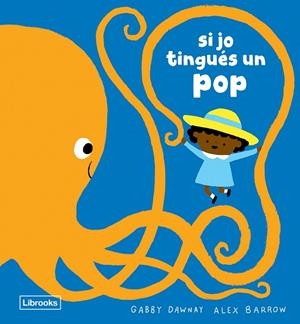 SI JO TINGUÉS UN POP | 9788412860030 | DAWNAY, GABBY | Llibreria La Gralla | Librería online de Granollers