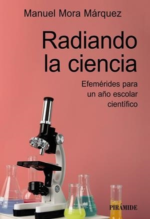 RADIANDO LA CIENCIA | 9788436850130 | MORA MÁRQUEZ, MANUEL | Llibreria La Gralla | Librería online de Granollers