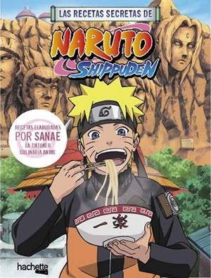 RECETAS SECRETAS DE NARUTO SHIPPUDEN, LAS | 9788419804747 | SANAE | Llibreria La Gralla | Librería online de Granollers