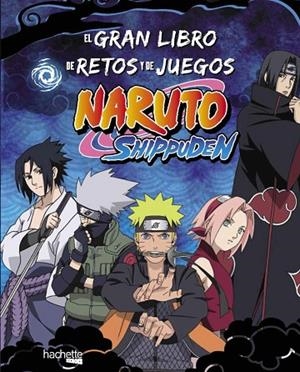 GRAN LIBRO DE RETOS Y DE JUEGOS NARUTO SHIPPUDEN, EL | 9788419804730 | AA.VV. | Llibreria La Gralla | Librería online de Granollers