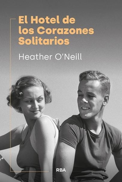 HOTEL DE LOS CORAZONES SOLITARIOS, EL | 9788411327695 | O'NEILL, HEATHER | Llibreria La Gralla | Librería online de Granollers