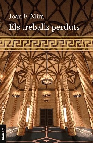TREBALLS PERDUTS, ELS | 9788413586960 | MIRA, JOAN F. | Llibreria La Gralla | Librería online de Granollers