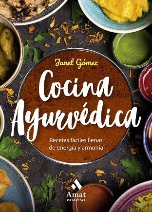 COCINA AYURVÉDICA (N.E.) | 9788410451049 | GÓMEZ, JANET | Llibreria La Gralla | Librería online de Granollers