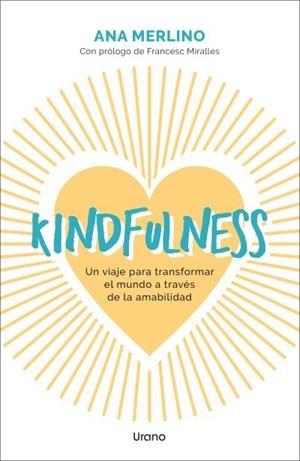 KINDFULNESS | 9788418714689 | MERLINO SACANELLES, ANA | Llibreria La Gralla | Llibreria online de Granollers