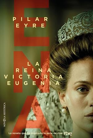 ENA, LA REINA VICTORIA EUGENIA | 9788413849447 | EYRE, PILAR | Llibreria La Gralla | Librería online de Granollers