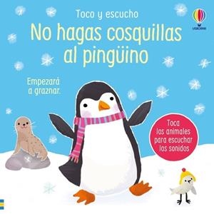 NO HAGAS COSQUILLAS AL PINGÜINO | 9781836060321 | TAPLIN, SAM | Llibreria La Gralla | Llibreria online de Granollers