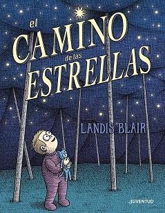 CAMINO DE LAS ESTRELLAS, EL | 9788426149053 | BLAIR, LANDIS | Llibreria La Gralla | Llibreria online de Granollers