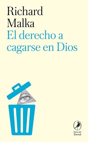 EL DERECHO A CAGARSE EN DIOS | 9788419196828 | MALKA, RICHARD / TORREGO SALCEDO, ALBERTO | Llibreria La Gralla | Librería online de Granollers