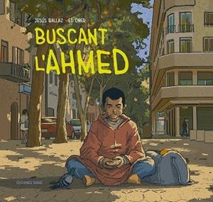 BUSCANT L'AHMED | 9788412895018 | BALLAZ, JESUS | Llibreria La Gralla | Librería online de Granollers