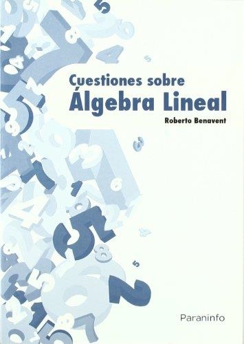 CUESTIONES SOBRE ÁLGEBRA LINEAL | 9788428380973 | BENAVENT DE LA CAMARA, ROBERTO | Llibreria La Gralla | Librería online de Granollers