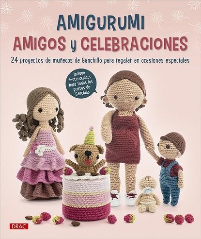 AMIGURUMI AMIGOS Y CELEBRACIONES | 9788498747096 | DRAC | Llibreria La Gralla | Librería online de Granollers