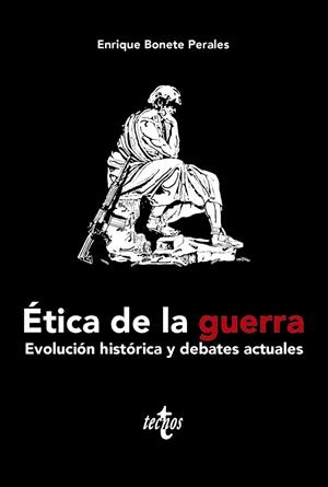 ÉTICA DE LA GUERRA | 9788430991860 | BONETE PERALES, ENRIQUE | Llibreria La Gralla | Librería online de Granollers