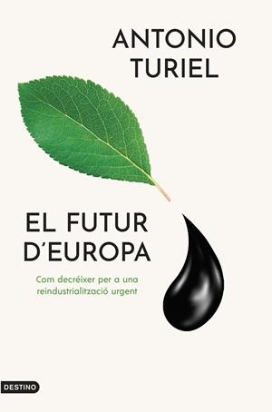 FUTUR D'EUROPA, EL | 9788419734143 | TURIEL MARTÍNEZ, ANTONIO | Llibreria La Gralla | Librería online de Granollers
