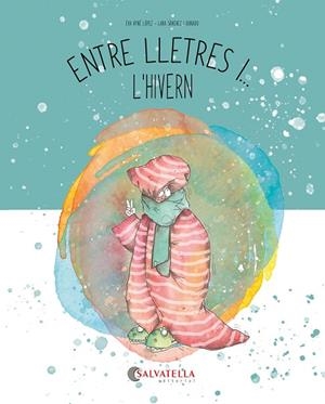 ENTRE LLETRES I... L'HIVERN | 9788419565860 | AYNÉ LÓPEZ, EVA | Llibreria La Gralla | Llibreria online de Granollers