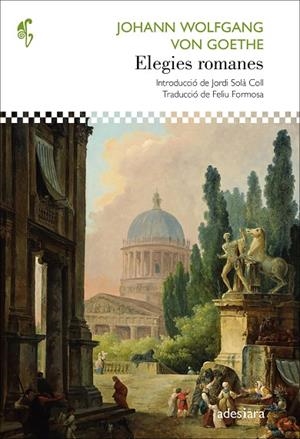 ELEGIES ROMANES | 9788419908162 | GOETHE, JOHANN WOLFGANG VON | Llibreria La Gralla | Llibreria online de Granollers