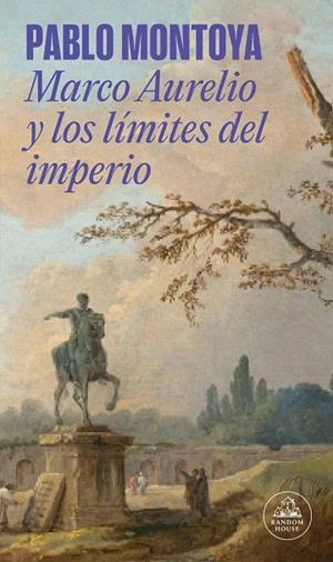 MARCO AURELIO Y LOS LÍMITES DEL IMPERIO | 9788439744146 | MONTOYA, PABLO | Llibreria La Gralla | Llibreria online de Granollers