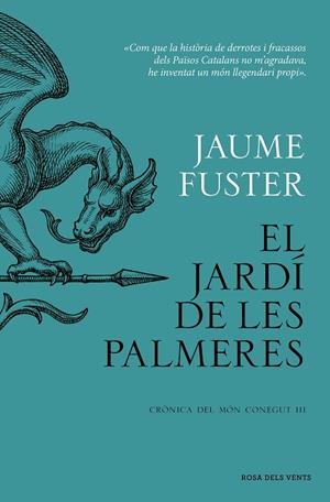 JARDÍ DE LES PALMERES, EL  (CRÒNICA DEL MÓN CONEGUT 3) | 9788419756282 | FUSTER, JAUME | Llibreria La Gralla | Llibreria online de Granollers