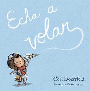 ECHA A VOLAR | 9788448868840 | DOERRFELD, CORI | Llibreria La Gralla | Llibreria online de Granollers