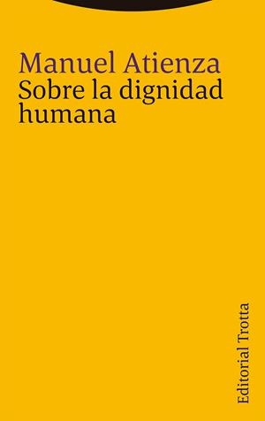 SOBRE LA DIGNIDAD HUMANA | 9788413640679 | ATIENZA, MANUEL | Llibreria La Gralla | Librería online de Granollers