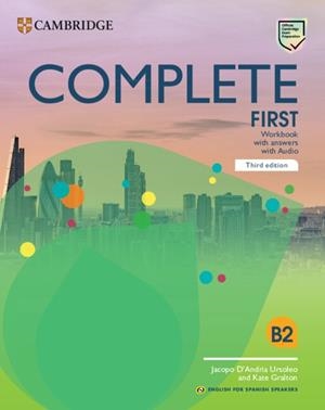 COMPLETE FIRST WORKBOOK WITH ANSWERS WITH AUDIO ENGLISH FOR SPANISH SPEAKERS | 9788413224787 | D'ANDRIA URSOLEO, JACOPO / GRALTON, KATE | Llibreria La Gralla | Llibreria online de Granollers