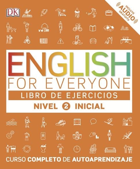 ENGLISH FOR EVERYONE - LIBRO DE EJERCICIOS (NIVEL 2 INICIAL | 9780241281765 | DK | Llibreria La Gralla | Llibreria online de Granollers