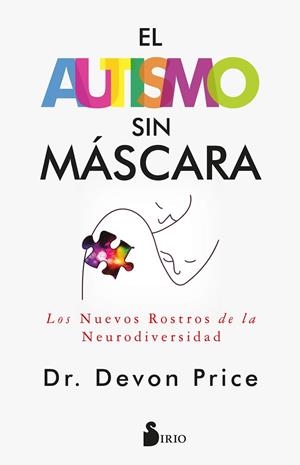 EL AUTISMO SIN MÁSCARA | 9788419685872 | PRICE, DR. DEVON | Llibreria La Gralla | Librería online de Granollers