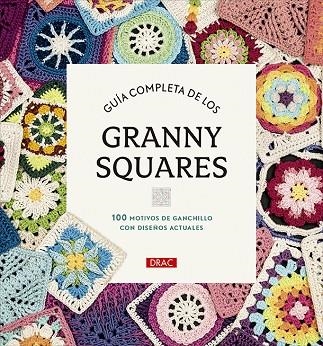 GUÍA COMPLETA DE LOS GRANNY SQUARES | 9788498747805 | AA.VV | Llibreria La Gralla | Librería online de Granollers