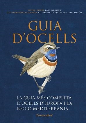 GUIA D'OCELLS. EUROPA I REGIÓ MEDITERRÀNIA. TERCERA EDICIÓ | 9788428217613 | LARS SVENSSON | Llibreria La Gralla | Librería online de Granollers