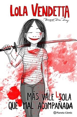 LOLA VENDETTA. MÁS VALE LOLA QUE MAL ACOMPAÑADA | 9788411611169 | RIBA ROSSY, RAQUEL | Llibreria La Gralla | Librería online de Granollers