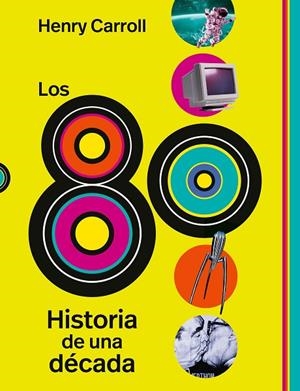 LOS 80 | 9788419875945 | CARROLL, HENRY | Llibreria La Gralla | Llibreria online de Granollers