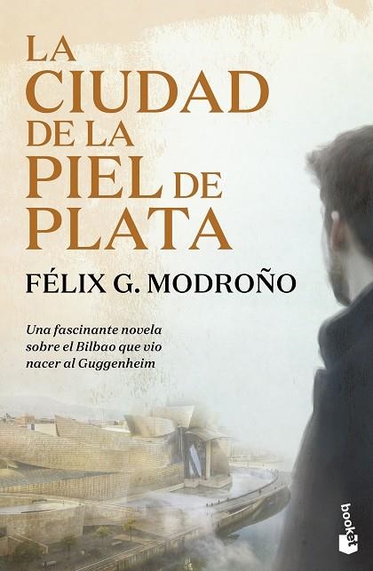 CIUDAD DE LA PIEL DE PLATA (BOLSILLO - TRILOGÍA DE BILBAO), LA | 9788423366187 | G. MODROÑO, FÉLIX | Llibreria La Gralla | Librería online de Granollers