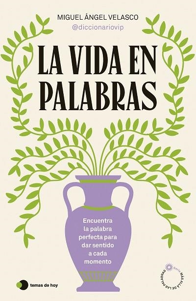 VIDA EN PALABRAS, LA | 9788410293199 | MIGUEL ÁNGEL VELASCO (@DICCIONARIOVIP) | Llibreria La Gralla | Librería online de Granollers