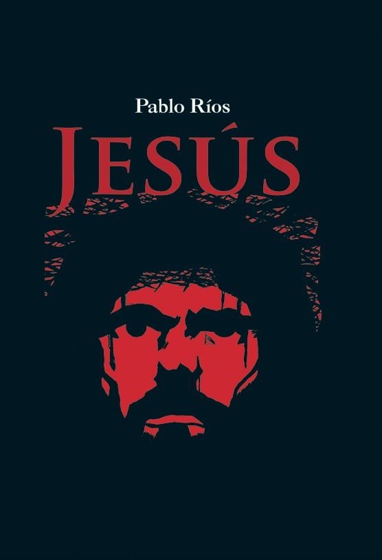 JESÚS | 9788412906110 | RÍOS, PABLO | Llibreria La Gralla | Librería online de Granollers
