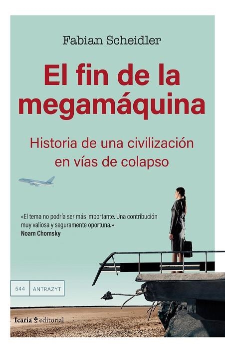 FIN DE LA MEGAMÁQUINA, EL | 9788410328198 | SCHEIDLER, FABIAN | Llibreria La Gralla | Librería online de Granollers