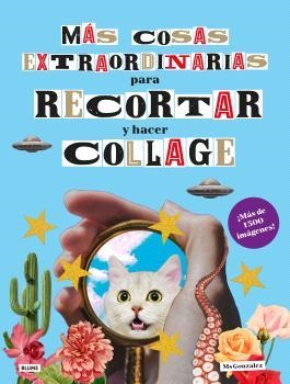 MÁS COSAS EXTRAORDINARIAS PARA RECORTAR Y HACER COLLAGE | 9788410268333 | MSGONZALEZ | Llibreria La Gralla | Librería online de Granollers