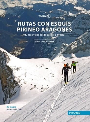 RUTAS CON ESQUÍS PIRINEO ARAGONÉS. TOMO II | 9788483214367 | GARCÍA-DIHINIX VILLANOVA, JORGE | Llibreria La Gralla | Librería online de Granollers