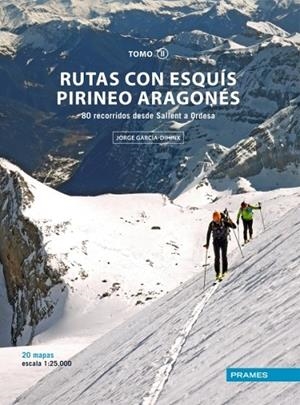 RUTAS CON ESQUÍS PIRINEO ARAGONÉS. TOMO II | 9788483214367 | GARCÍA-DIHINIX VILLANOVA, JORGE | Llibreria La Gralla | Llibreria online de Granollers