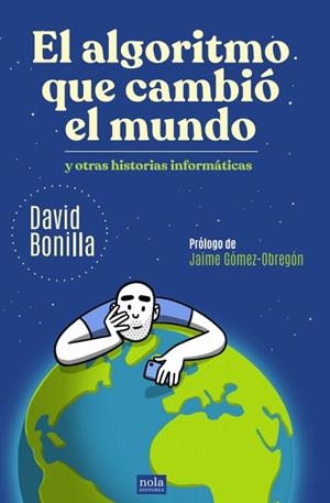 ALGORITMO QUE CAMBIÓ EL MUNDO, EL | 9788418164514 | BONILLA, DAVID | Llibreria La Gralla | Llibreria online de Granollers